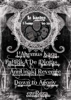Concierto Down to Agony + Habemus kaos + Fabrika de idiotas + Annunaki revenge + Ezereza